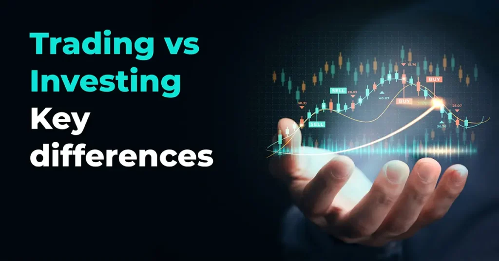 Investing vs Trading Key Differences & Best Guide